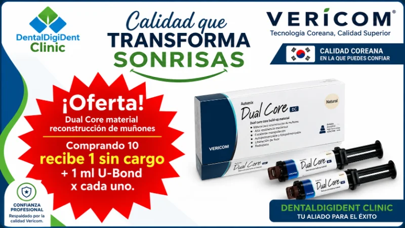 oferta-dual-core-reconstruccion-munones-vericom-dentaldigident Oferta Dual Core Vericom para reconstrucción de muñones: compra 10 y recibe 1 sin cargo más 1 ml de U-Bond por unidad